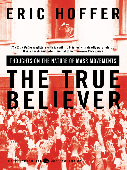 Title details for The True Believer by Eric Hoffer - Available